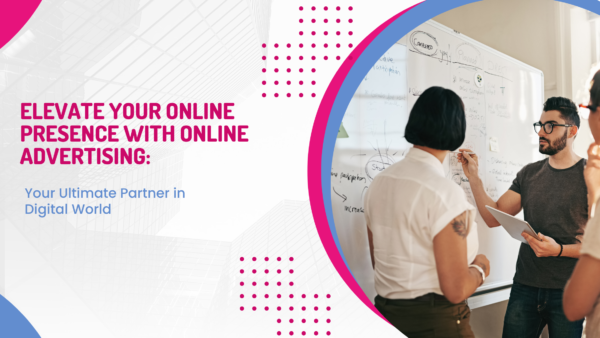 Elevate Your Online Presence with Online Advertise: Your Ultimate Partner in Digital World